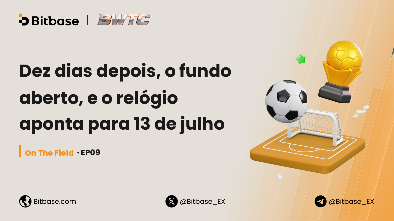 Dez dias depois, o fundo aberto, e o relógio aponta para 13 de julho